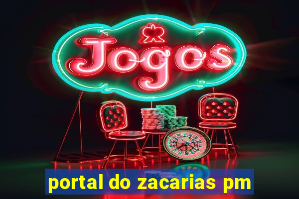 portal do zacarias pm